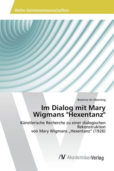 Produktbild: Im Dialog mit Mary Wigmans "Hexentanz"