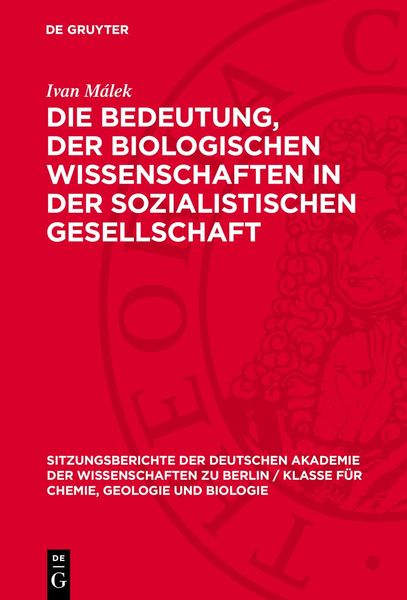 Produktbild: Die Bedeutung, der biologischen Wissenschaften in der sozialistischen Gesellschaft