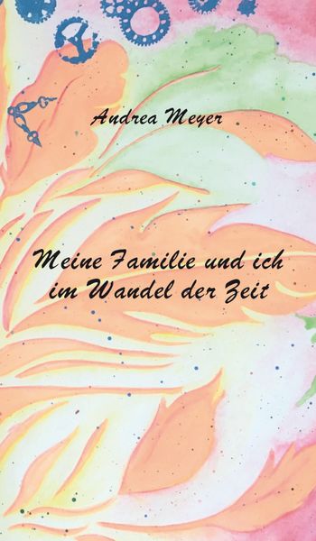 Produktbild: Meine Familie und ich im Wandel der Zeit
