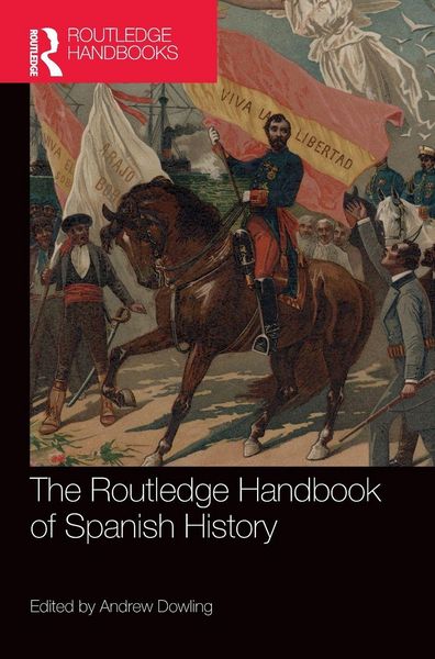 Produktbild: The Routledge Handbook of Spanish History
