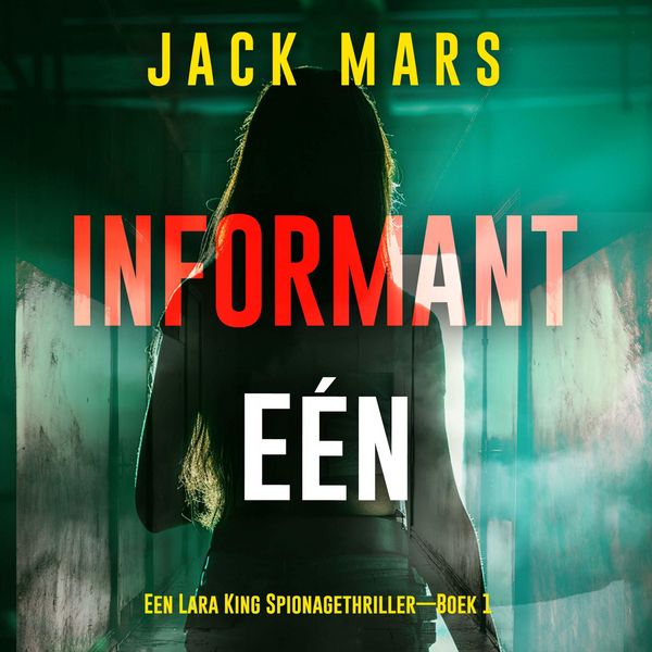 Produktbild: Informant E&eacute;n (Een Lara King Spionagethriller&mdash;Boek 1)
