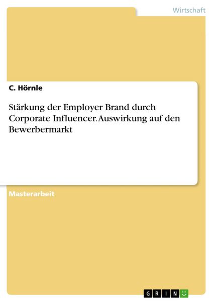 Produktbild: St&auml;rkung der Employer Brand durch Corporate Influencer. Auswirkung auf den Bewerbermarkt