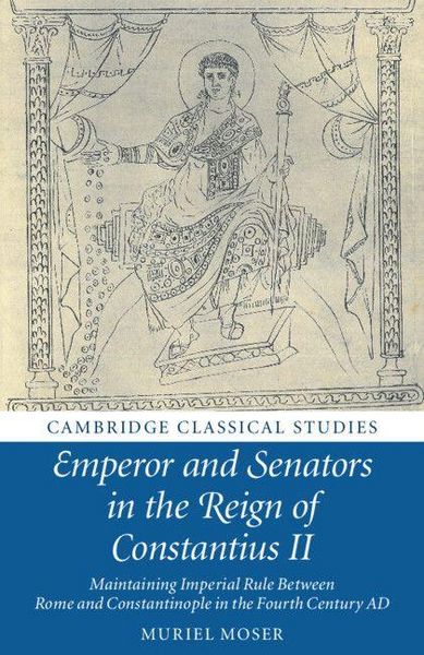 Produktbild: Emperor and Senators in the Reign of Constantius II
