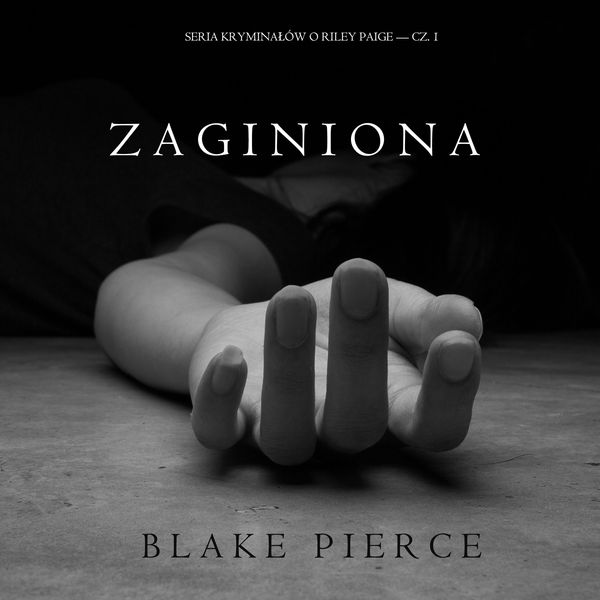 Produktbild: Zaginiona (Seria Kryminał&oacute;w o Riley Paige &mdash; Cz. 1)