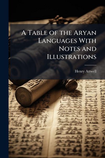 Produktbild: A Table of the Aryan Languages With Notes and Illustrations