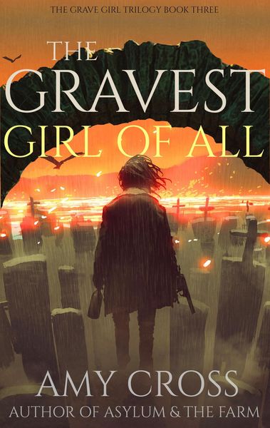 Produktbild: The Gravest Girl Of All (The Grave Girl Trilogy, #3)