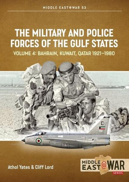 Produktbild: The Military and Police Forces of the Gulf States Volume 4