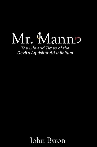 Produktbild: Mr. Mann - The Afterlife and Times of the Devil's Acquisitor ad Infinitum