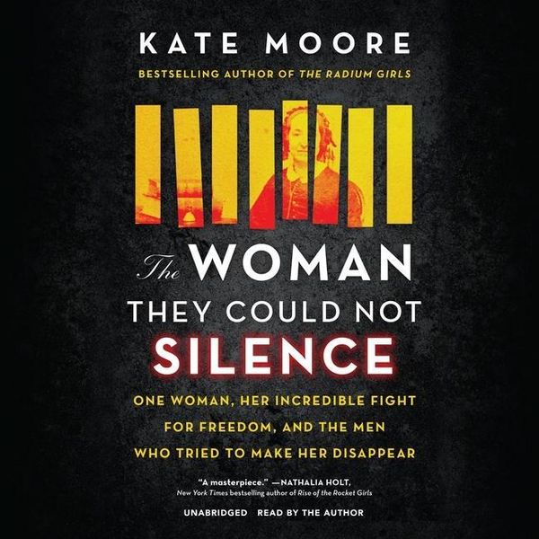 Produktbild: The Woman They Could Not Silence Lib/E: One Woman, Her Incredible Fight for Freedom, and the Men Who Tried to Make Her Disappear