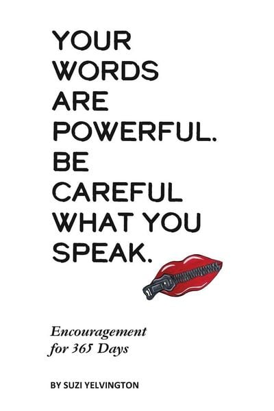 Produktbild: Your Words Are Powerful. Be Careful What You Speak.