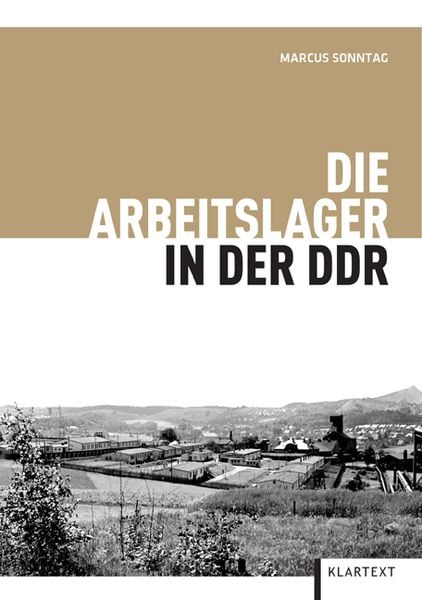 Produktbild: Die Arbeitslager in der DDR