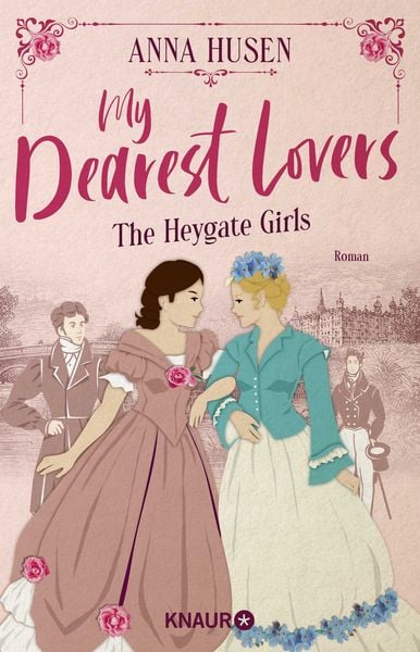 My Dearest Lovers. The Heygate Girls, Taschenbuch von Anna Husen, Knaur Taschenbuch, 9783426284667