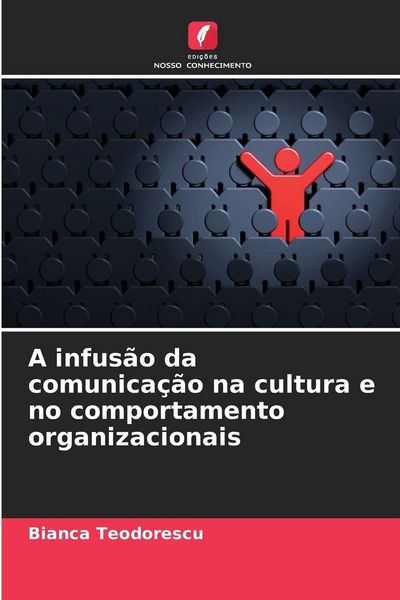 Produktbild: A infus&atilde;o da comunica&ccedil;&atilde;o na cultura e no comportamento organizacionais