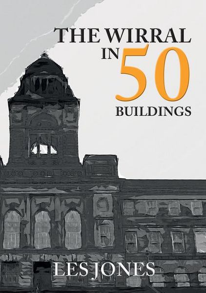 Produktbild: The Wirral in 50 Buildings
