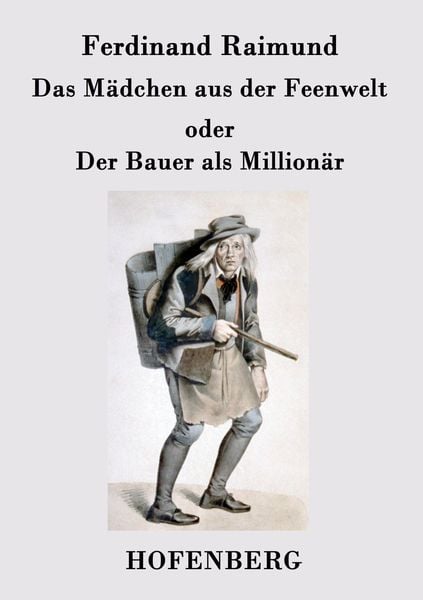 Produktbild: Das M&auml;dchen aus der Feenwelt oder Der Bauer als Million&auml;r