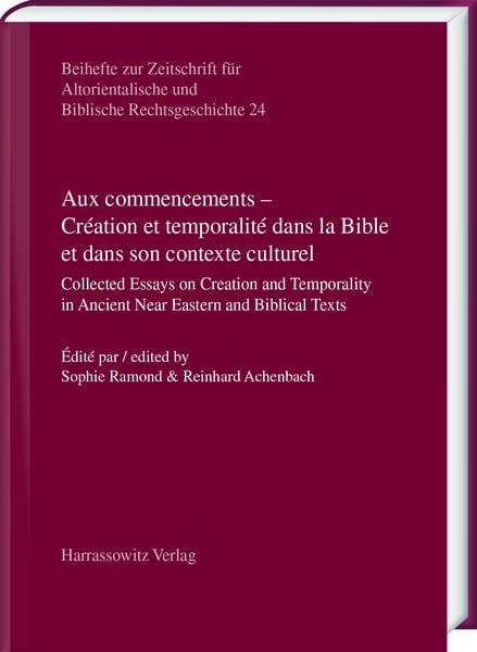 Produktbild: Aux commencements &ndash; Cr&eacute;ation et temporalit&eacute; dans la Bible et dans son contexte culturel
