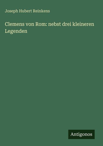 Produktbild: Clemens von Rom: nebst drei kleineren Legenden