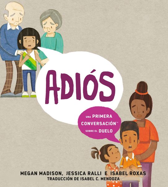Produktbild: Adi&oacute;s: Una Primera Conversaci&oacute;n Sobre El Duelo (Goodbye: A First Conversation about Grief Spanish Edition)