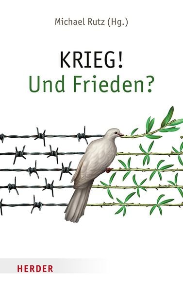 KRIEG! Und Frieden?, Taschenbuch von , Herder, 9783451399466