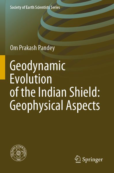 Produktbild: Geodynamic Evolution of the Indian Shield: Geophysical Aspects