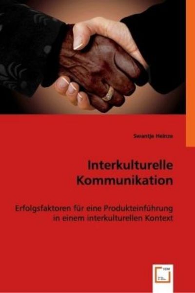 Heinze, S: Interkulturelle Kommunikation, Taschenbuch von Swantje Heinze, VDM, 9783836498234