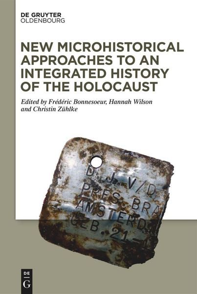 Produktbild: New Microhistorical Approaches to an Integrated History of the Holocaust