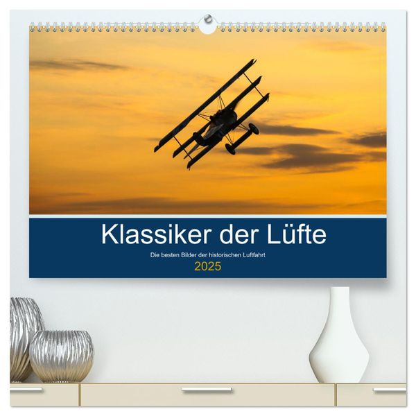 Klassiker der Lüfte (hochwertiger Premium Wandkalender 2025 DIN A2 quer), Kunstdruck in Hochglanz