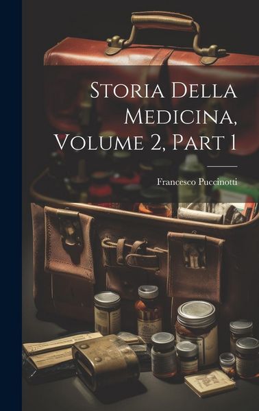 Produktbild: Storia Della Medicina, Volume 2, part 1
