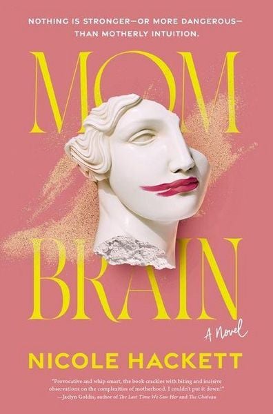 Mom Brain, Taschenbuch von Nicole Hackett, Harper Collins (US), 978-1-4003-5033-9