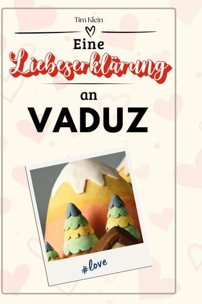 Produktbild: Eine Liebeserkl&auml;rung an Vaduz