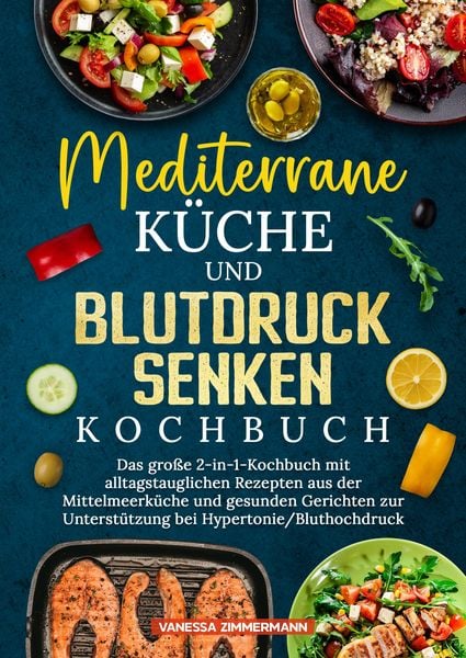 Produktbild: Mediterrane K&uuml;che und Blutdruck senken Kochbuch