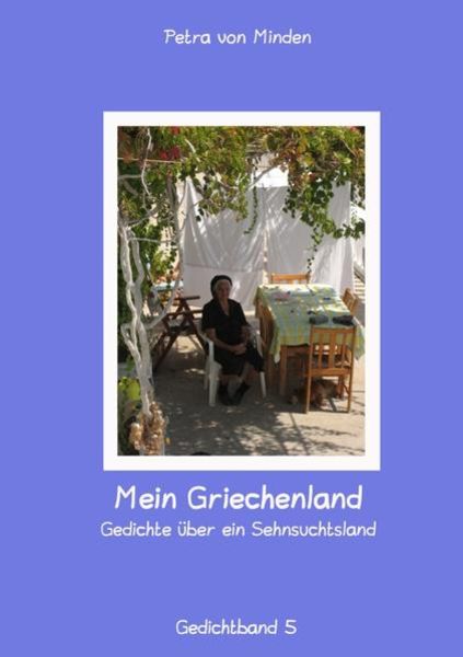 Verbundenheit / Mein Griechenland, Taschenbuch von Petra von Minden, Epubli, 9783754124857