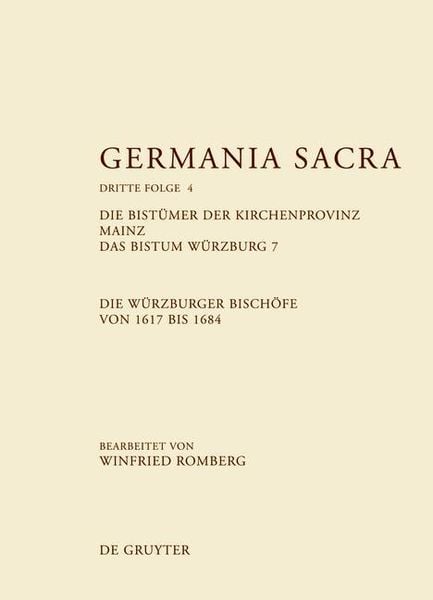 Produktbild: Die Bist&uuml;mer der Kirchenprovinz Mainz. Das Bistum W&uuml;rzburg 7. Die W&uuml;rzburger Bisch&ouml;fe von 1617 bis 1684