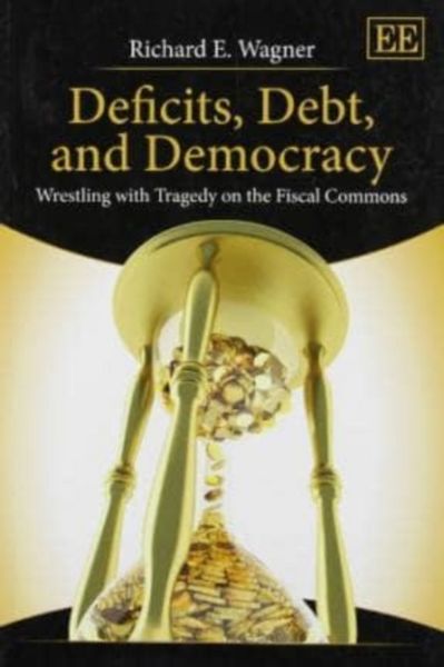 Produktbild: Wagner, R:  Deficits, Debt, and Democracy