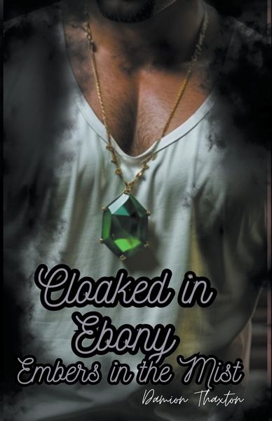 Produktbild: Cloaked in Ebony, Embers in the Mist