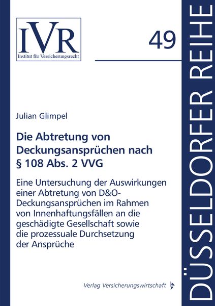 Produktbild: Die Abtretung von Deckungsanspr&uuml;chen nach &sect; 108 Abs. 2 VVG