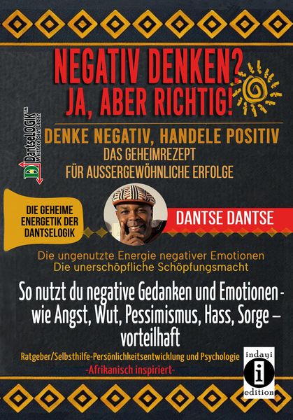 Produktbild: Negativ Denken? Ja, Aber Richtig! Denke Negativ, Handele Positiv: das Geheimrezept für Aussergewöhnliche Erfolge