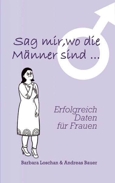 Produktbild: Sag' mir, wo die M&auml;nner sind... / Sag' mir, wo die Frauen sind...