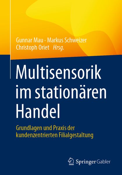 Multisensorik im stationären Handel, Taschenbuch von , Springer Fachmedien Wiesbaden GmbH, 9783658312725