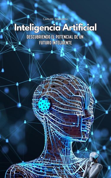 Produktbild: Inteligencia Artificial: Descubriendo el Potencial de un Futuro Inteligente (01)