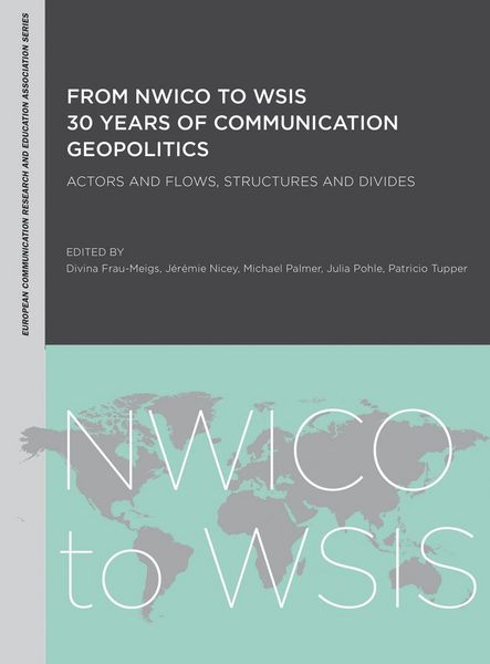 Produktbild: From NWICO to WSIS: 30 Years of Communication Geopolitics