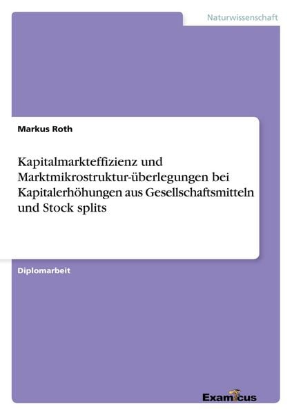 Produktbild: Kapitalmarkteffizienz und Marktmikrostruktur-&uuml;berlegungen bei Kapitalerh&ouml;hungen aus Gesellschaftsmitteln und Stock splits