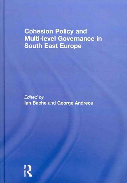 Produktbild: Cohesion Policy and Multi-level Governance in South East Eur