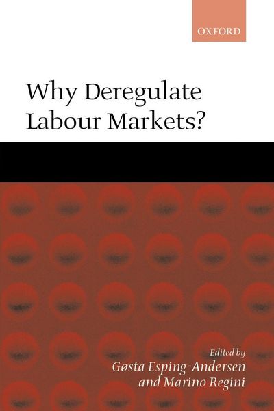 Produktbild: Why Deregulate Labour Markets?