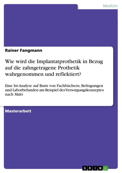 Produktbild: Wie wird die Implantatprothetik in Bezug auf die zahngetragene Prothetik wahrgenommen und reflektiert?