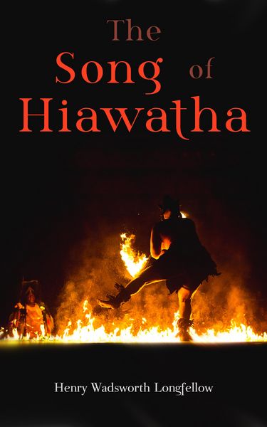 Produktbild: The Song of Hiawatha (Annotated)