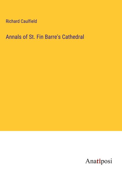 Produktbild: Annals of St. Fin Barre's Cathedral