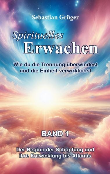 Spirituelles Erwachen, Taschenbuch von Sebastian Grüger, BoD – Books on Demand, 9783696379377