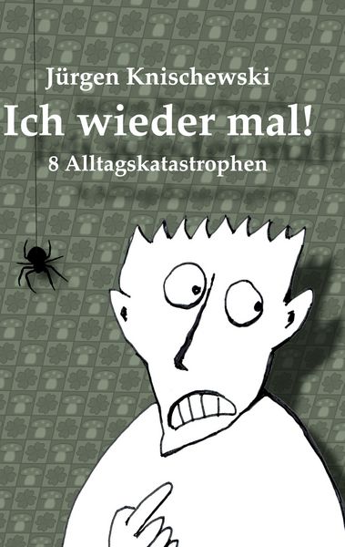 Ich wieder mal, Taschenbuch von Jürgen Knischewski, BoD – Books on Demand, 9783759703255