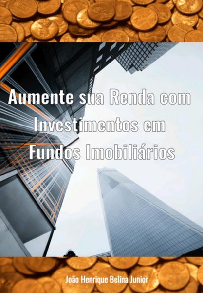 Produktbild: Aumente Sua Renda Com Investimentos Em Fundos Imobili&aacute;rios